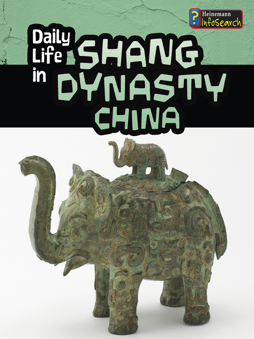 Title details for Daily Life in Shang Dynasty China by Lori Hile - Available